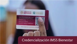 Credencialización IMSS Bienestar